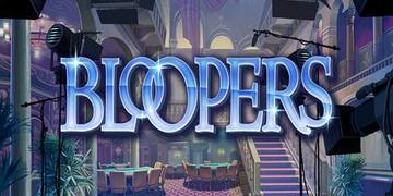 Bloopers