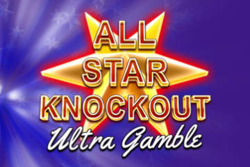 All Stars Knockout Ultra Gamble